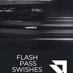Flash Pass Swishes
