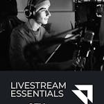 Livestream Essentials