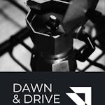 Dawn & Drive