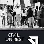 Civil Unrest