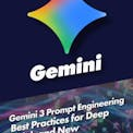 Gemini 3 Prompt Engineering Best Practices for Deep Think and New Capabilities