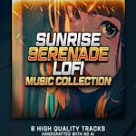 Sunrise Serenade - LOFI Music Collection