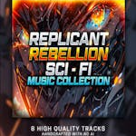 Replicant Rebellion - Sci-Fi Music Collection