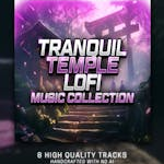 Tranquil Temple - LOFI Music Collection