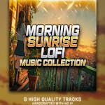 Morning Sunrise - LOFI Music Collection