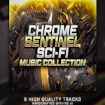 Chrome Sentinel - Sci-Fi Music Collection