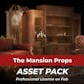 The Mansion Props