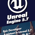 Epic Developer Assistant in Unreal 5.7: Build Faster with AI + Prompt Examples