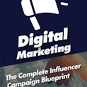 The Complete Influencer Campaign Blueprint