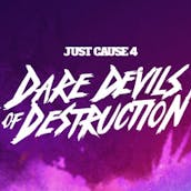 Just Cause 4: Dare Devils of Destruction