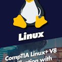CompTIA Linux+ V8 Certification with 10 Practice Exams (First-Time Exclusive Humble Bundle Release)