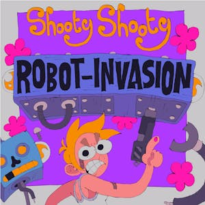 Shooty Shooty Robot Invasion