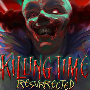 Killing Time Resurrected