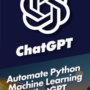 Automate Python Machine Learning with ChatGPT