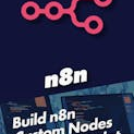 Build n8n Custom Nodes with TypeScript (First-Time Exclusive Humble Bundle Release)