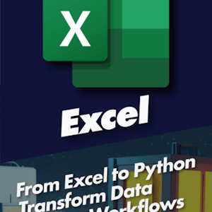 From Excel to Python: Transform Data Science Workflows