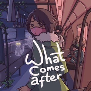 What Comes After