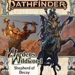 Pathfinder 2E Wardens of Wildwood: Shepherd of Decay Character Content