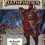 Pathfinder 2E Season of Ghosts: No Breath to Cry Character Content