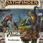Pathfinder 2E Wardens of Wildwood: Pactbreaker Character Content