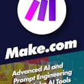 Advanced AI and Prompt Engineering with Make AI Tools