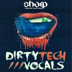 Dirty Tech Vocals