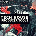 Tech House Producer Tools *BONUS sample pack*