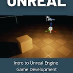 Intro to Unreal Engine Game Development