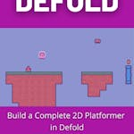 Build a Complete 2D Platformer in Defold