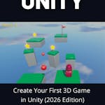 Create Your First 3D Game in Unity (2026 Edition)