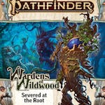 Pathfinder 2E Wardens of Wildwood: Severed at the Root Character Content