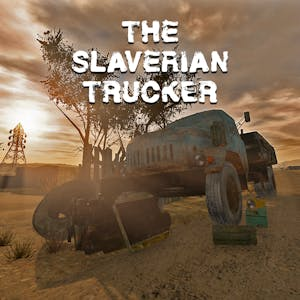 The Slaverian Trucker