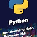 Investment Portfolio Downside Risk Analysis in Python