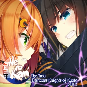 Ne no Kami - The Two Princess Knights of Kyoto Part 2