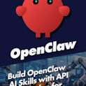 Build OpenClaw AI Skills with API Integration for Custom Tools