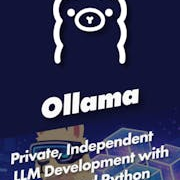 Private, Independent LLM Development with Ollama and Python - Break Free of Public Model Restraints