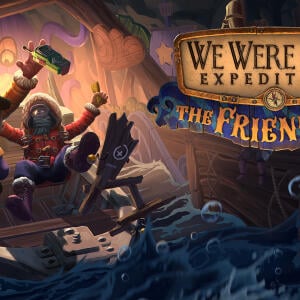 We Were Here Expeditions: The FriendShip