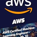 AWS Certified Machine Learning Engineer - Associate with 10 Practice Exams (First-Time Exclusive Humble Bundle Release)