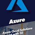 Azure Cloud Solutions Expert with 10 Practice Exams
