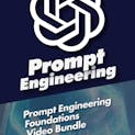 Prompt Engineering Foundations Video Bundle