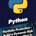 Portfolio Protection - Build a Dynamic Risk Budget Algorithm in Python