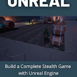 Build a Complete Stealth Game with Unreal Engine