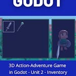 3D Action-Adventure Game in Godot - Unit 2 - Inventory