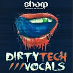 Dirty Tech Vocals