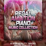 Regal Ambition - Piano Music Collection