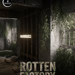 Rotten Factory (Unreal Engine)