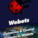 Dynamics & Control Systems in Webots Robotic Simulator (First-Time Exclusive Humble Bundle Release)