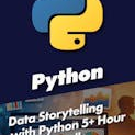 Data Storytelling with Python 5+ Hour Video Bundle