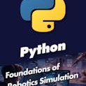 Foundations of Robotics Simulation in Python (First-Time Exclusive Humble Bundle Release)
