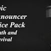 Epic Announcer Voice Pack - Death and Survival
